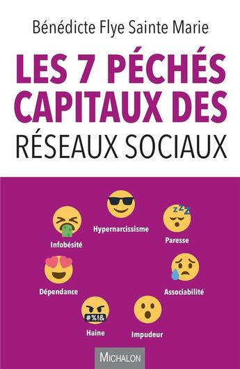 Couverture du livre « Les 7 péchés capitaux des réseaux sociaux » de Benedicte Flye Sainte Marie aux éditions Michalon