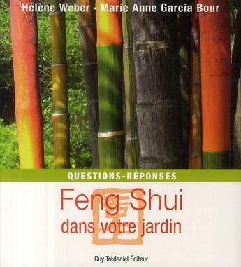 Couverture du livre « Feng Shui dans votre jardin » de Helene Weber aux éditions Guy Trédaniel