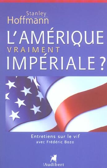 Couverture du livre « Amerique Vraiment Imperiale ? (L') » de Stanley Hoffmann aux éditions Audibert Louis