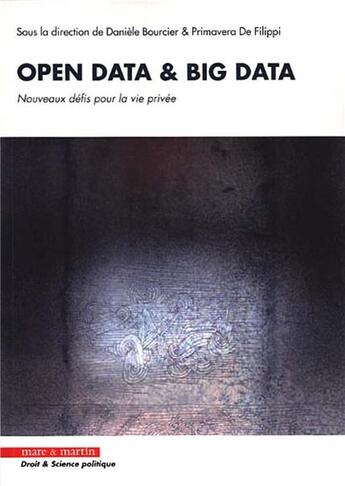 Couverture du livre « Open data et big data ; nouveaux défis pour la vie privée » de Daniele Bourcier et Primavera De Filippi aux éditions Mare & Martin