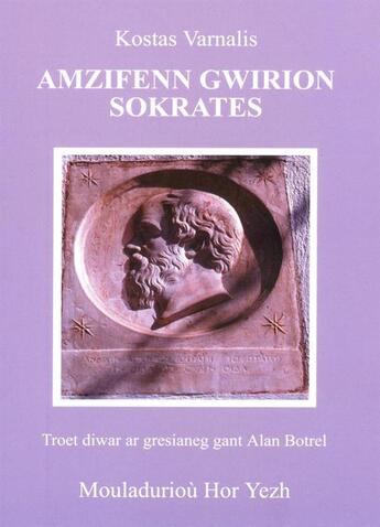 Couverture du livre « Amzifenn gwirion sokrates » de Kostas Varnalis aux éditions Mouladuriou Hor Yezh