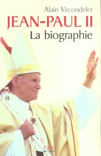 Couverture du livre « Jean-Paul Ii, La Biographie » de Alain Vircondelet aux éditions First