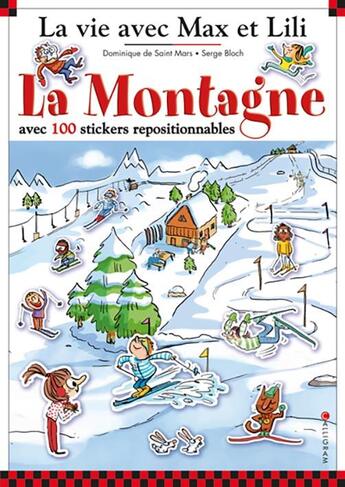 Couverture du livre « La vie avec Max et Lili ; la montagne » de Serge Bloch et Dominique De Saint-Mars aux éditions Calligram