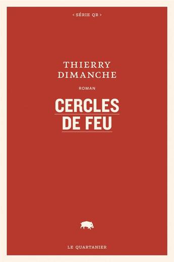 Couverture du livre « Cercles de feu » de Thierry Dimanche aux éditions Le Quartanier