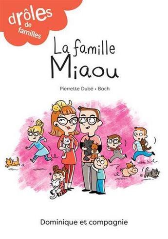 Couverture du livre « La famille miaou » de Pierrette Dube aux éditions Dominique Et Compagnie