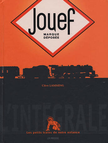 Couverture du livre « Jouef, les petits trains de notre enfance » de Clive Lamming aux éditions Lr Presse