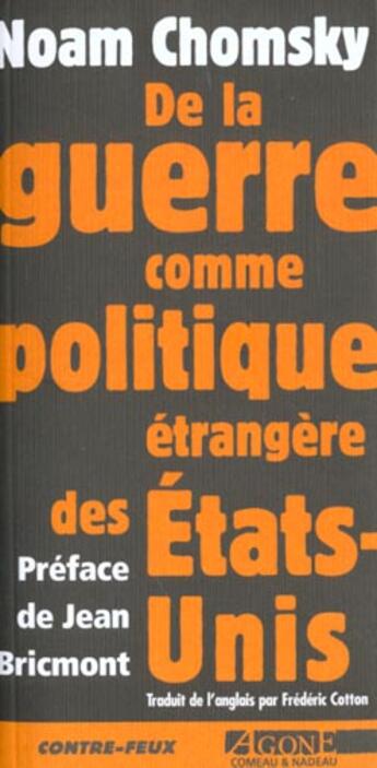 Couverture du livre « De la Guerre Comme Politique : Ancienne Édition » de Noam Chomsky aux éditions Agone