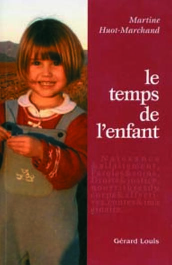 Couverture du livre « Le temps de l'enfant » de Martine Huot-Marchand aux éditions Gerard Louis