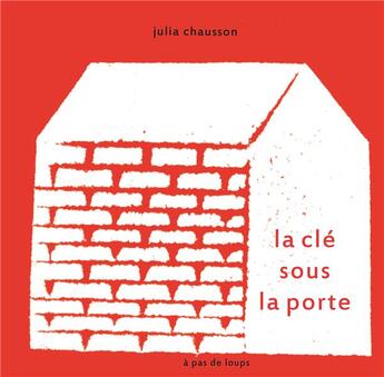Couverture du livre « La clé sous la porte » de Julia Chausson aux éditions A Pas De Loups