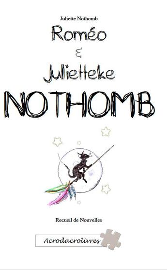 Couverture du livre « Roméo et Juliette(ke) » de Juliette Nothomb aux éditions Acrodacrolivres