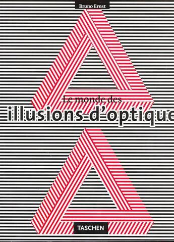 Couverture du livre « Le monde des illusions d'optique » de Bruno Ernst aux éditions Taschen