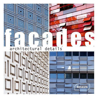 Couverture du livre « Facades (Architectural Details) /Anglais » de Hattstein Markus aux éditions Braun