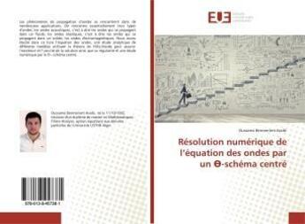 Couverture du livre « Resolution numerique de l'equation des ondes par un -schema centre » de Benmeriem Araibi O. aux éditions Editions Universitaires Europeennes