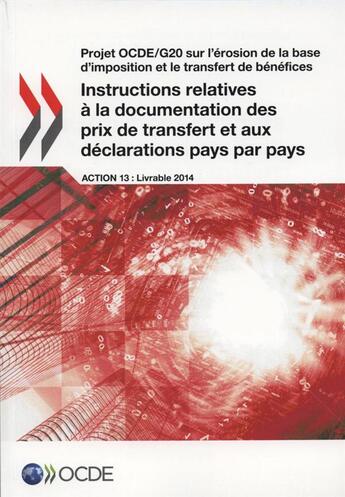 Couverture du livre « Instructions relatives à la documentation des prix de transfert et aux déclarations pays par pays » de Ocde aux éditions Ocde