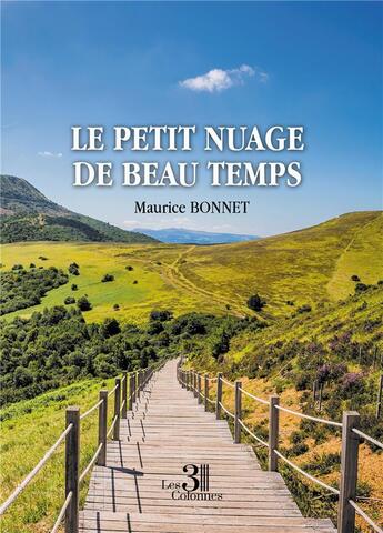 Couverture du livre « Le petit nuage de beau temps » de Maurice Bonnet aux éditions Les Trois Colonnes