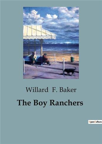 Couverture du livre « The boy ranchers » de F. Baker Willard aux éditions Culturea