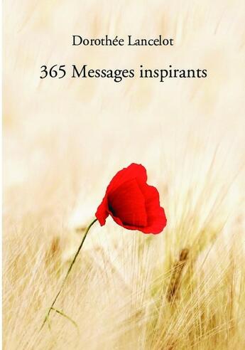 Couverture du livre « 365 Messages inspirants » de Dorothee Lancelot aux éditions Bookelis