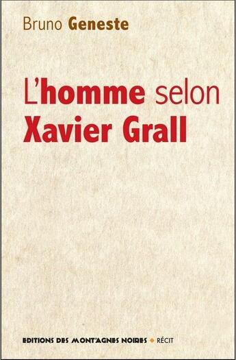 Couverture du livre « L'homme selon Xavier Grall » de Bruno Geneste aux éditions Montagnes Noires