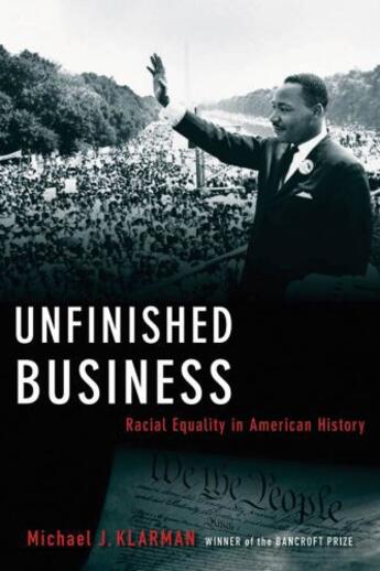 Couverture du livre « Unfinished Business: Racial Equality in American History » de Klarman Michael J aux éditions Oxford University Press Usa