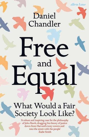 Couverture du livre « FREE AND EQUAL - WHAT WOULD A FAIR SOCIETY LOOK LIKE? » de Daniel Chandler aux éditions Allen Lane