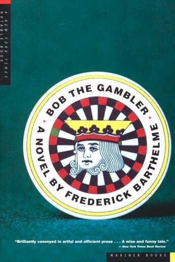 Couverture du livre « Bob the Gambler » de Frederick Barthelme aux éditions Houghton Mifflin Harcourt