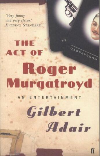 Couverture du livre « The Act of Roger Murgatroyd » de Gilbert Adair aux éditions Faber Et Faber