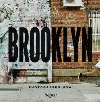 Couverture du livre « Brooklyn ; photographs now » de  aux éditions Rizzoli