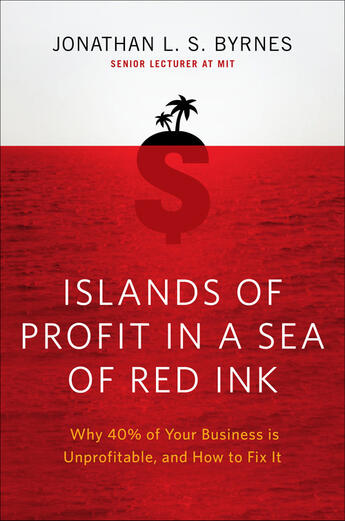 Couverture du livre « Islands of Profit in a Sea of Red Ink » de Byrnes Jonathan L S aux éditions Penguin Group Us