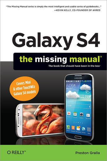 Couverture du livre « Galaxy S4: The Missing Manual » de Preston Gralla aux éditions O`reilly Media