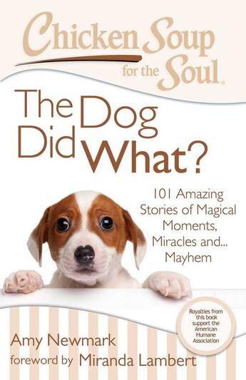 Couverture du livre « Chicken Soup for the Soul: The Dog Did What? » de Newmark Amy aux éditions Chicken Soup For The Soul