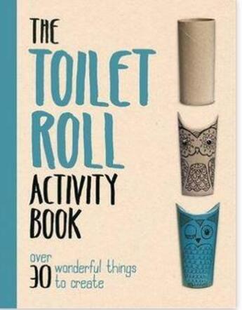 Couverture du livre « The toilet roll activity book » de Grimshaw aux éditions Michael O'mara