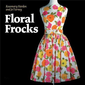 Couverture du livre « Floral frocks » de Turney/Harden aux éditions Acc Art Books