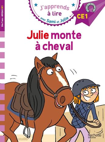 Couverture du livre « Sami et Julie CE1 Julie fait du cheval » de Therese Bonte et Emmanuelle Massonaud aux éditions Hachette Education