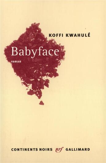 Couverture du livre « Babyface » de Koffi Kwahule aux éditions Gallimard