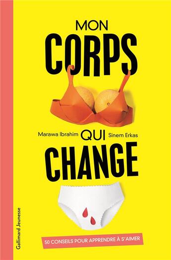 Couverture du livre « Mon corps qui change ; 50 conseils pour apprendre à s'aimer » de Marawa Ibrahim et Sinem Erkas aux éditions Gallimard-jeunesse