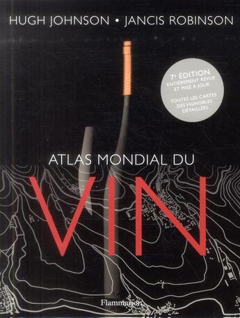 Couverture du livre « Atlas mondial du vin - illustrations, couleur » de Johnson/Robinson aux éditions Flammarion