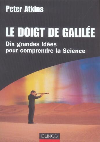 Couverture du livre « Le doigt de galilee - dix grandes idees pour comprendre la science » de Atkins Peter W. aux éditions Dunod