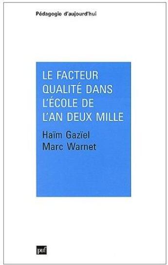 Couverture du livre « Le facteur qualité dans l'école de l'an deux mille » de Gaziel/Warnet H./M. aux éditions Puf