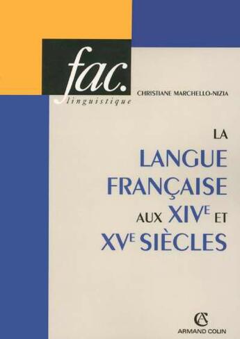 Couverture du livre « La langue francaise aux XIV et XV siècles » de  aux éditions Armand Colin