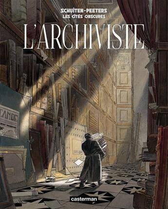 Couverture du livre « Les cités obscures Hors-Série t.2 ; l'archiviste » de Benoit Peeters et Francois Schuiten aux éditions Casterman