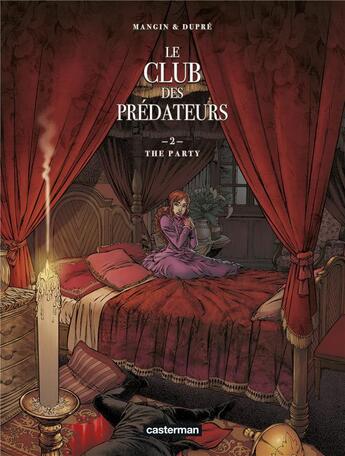 Couverture du livre « Le club des prédateurs Tome 2 ; the party » de Valerie Mangin et Steven Dupre aux éditions Casterman