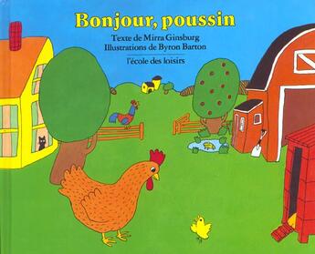 Couverture du livre « Bonjour poussin » de Byron Barton et Mirra Ginsburg aux éditions Ecole Des Loisirs