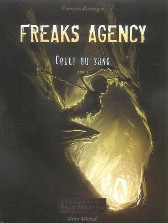 Couverture du livre « Freaks agency t.2 ; celui du sang » de Francois Baranger aux éditions Drugstore