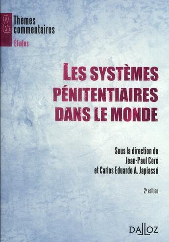 Couverture du livre « Les systèmes pénitentiaires dans le monde (2e édition) » de Jean-Paul Cere et C.-E. Japiassu aux éditions Dalloz