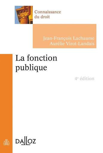 Couverture du livre « La fonction publique (édition 2017) » de Jean-Francois Lachaume aux éditions Dalloz