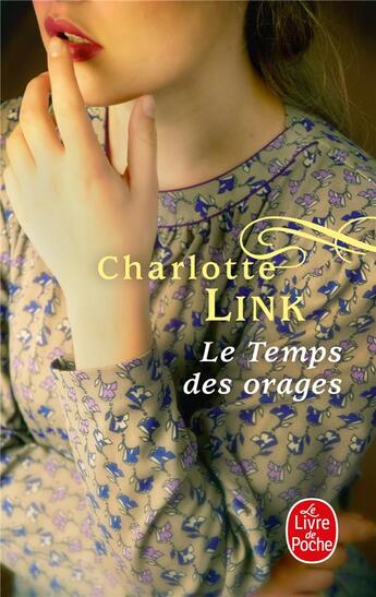 Couverture du livre « Le Temps des orages ( Tome 1) » de Charlotte Link aux éditions Le Livre De Poche