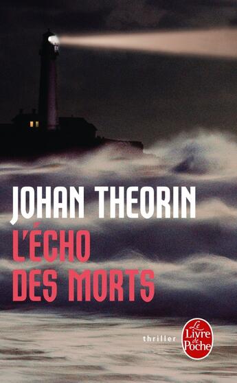 Couverture du livre « L'écho des morts » de Johan Theorin aux éditions Le Livre De Poche