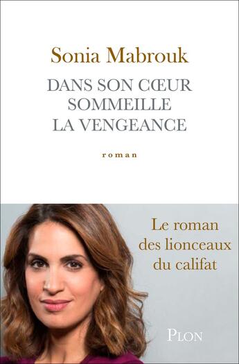 Couverture du livre « Dans son coeur sommeille la vengeance » de Sonia Mabrouk aux éditions Plon