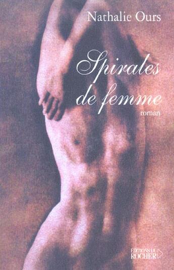 Couverture du livre « Spirales De Femme » de Nathalie Ours aux éditions Rocher