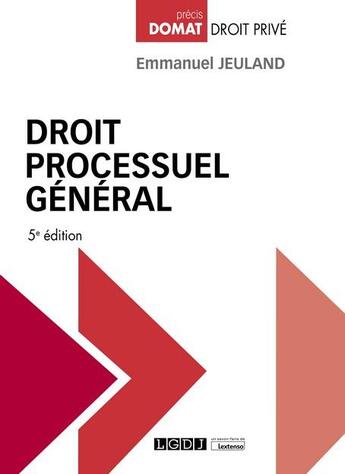 Couverture du livre « Droit processuel général (5e édition) » de Emmanuel Jeuland aux éditions Lgdj